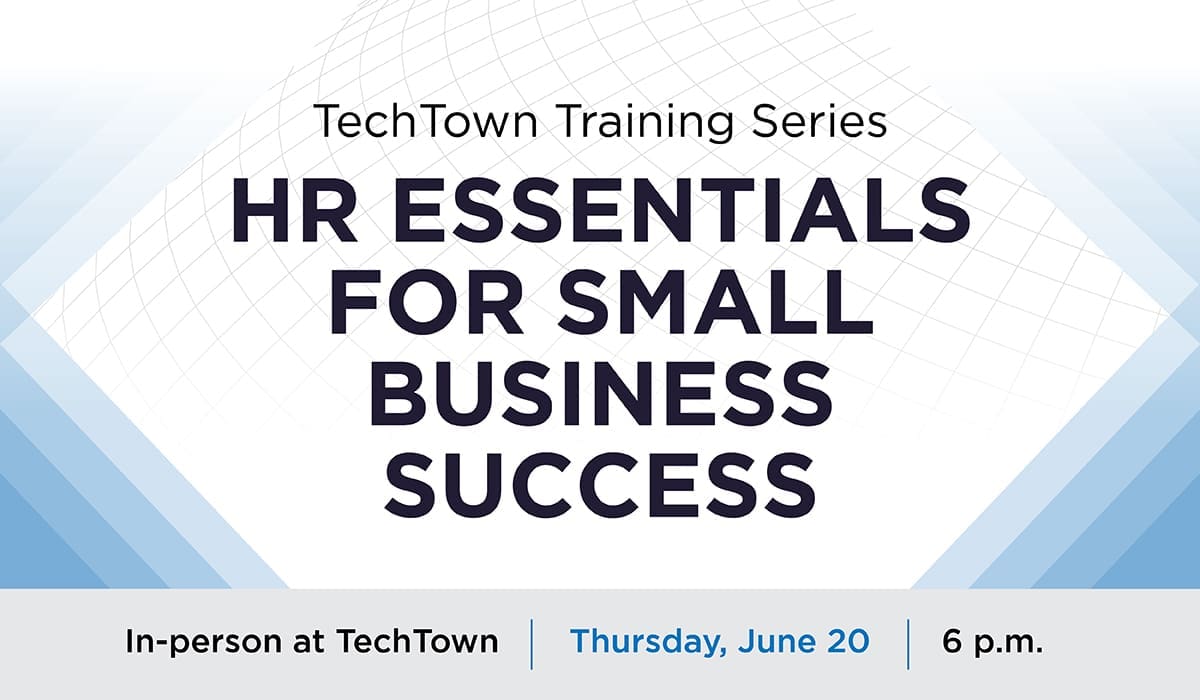 Promotional graphic for TechTown Detroit's Training Series: HR Essentials for Small Business Success